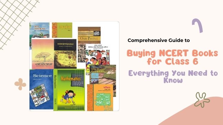 Comprehensive Guide to Buying NCERT Books for Class 6: Everything You Need to Know